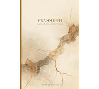 Frammenti: Una vita di perdite, risalite e riscatto.