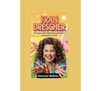 FRAN DRESCHER: The Nanny Who Made Everyone Smile- Biography for kids