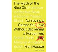Fran Hauser The Myth of the Nice Girl (Tapa blanda)