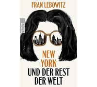 Fran Lebowitz Sabine Hedinger Willi Win New York und der Rest der (Tapa blanda)