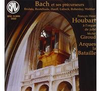 Fran Ois Henri Houba - Bruhns, Buxtehude, Hanff, Lube