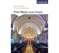 Franc-maçon, mode d'emploi: Une démarche moderne