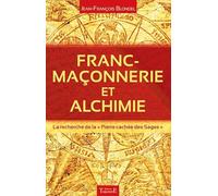 Franc-maçonnerie et alchimie: La recherche de la "Pierre cachée des Sages"