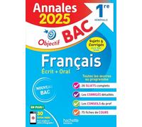Français 1re générale: Sujets & corrigés