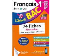 Français 1res STMG-STI2D-ST2S-STL-STD2A-STHR Objectif Bac: 74 fiches détachables pour une révision efficace !