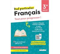 Français 3e Brevet: Tout pour progresser !