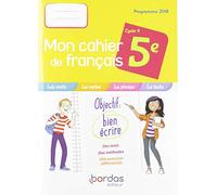 Français 5e Cycle 4 Mon cahier de français: Cahier de l'élève