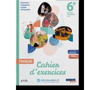 Français 6e: Cahier d'exercices