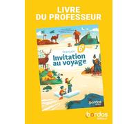 Français 6e Invitation au voyage: Livre du professeur