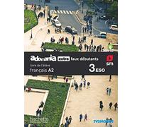 Français. Adomania, extra faux débutants. 3 ESO. Savia - 9788491824411