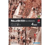 Français. Adomania, extra faux débutants. 4 ESO. Savia. Cahier d´activités - 9788491825043