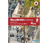 Français B1.1. 4 Secundaria. Adomania, extra faux débutants. Andalucía