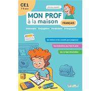 Français CE1 Mon prof à la maison: Grammaire - Conjugaison - Vocabulaire - Orthographe