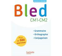 Français CM1-CM2 Bled: Grammaire, orthographe, conjugaison