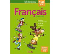Français CM2 Cycle 3 Caribou: Livre unique