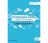 Français.com débutant (A1-A2). Cahier d’exercices (3.ª ed.)