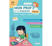 Français CP Mon prof à la maison: Grammaire • Conjugaison • Vocabulaire • Orthographe