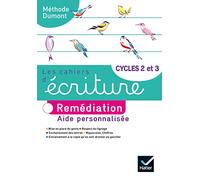 Français Cycles 2 et 3 Les cahiers d'écriture: Remédiation