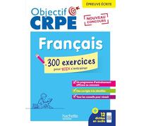 Français, épreuve écrite: 300 exercices pour bien s'entraîner