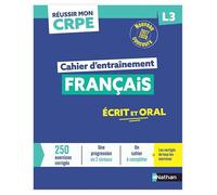 Français L3: Cahier d'entraînement. Ecrit et Oral