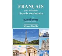 FRANÇAIS POUR DÉBUTANTS: LIVRE DE VOCABULAIRE