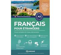 Français pour étrangers : Cours complet A2 niveau élémentaire: Apprenez le français avec des activités, des exercices et un portail pour ... en vec Idéal pour le DELF.: 2 (FLE)