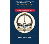 Français Vivant au Cœur de Paris: Série de récits courts pour apprenants de niveau A2 du CECR: 3