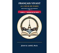 Français Vivant au Cœur de Paris: Série de récits courts pour apprenants de niveau B2 du CECR: 5