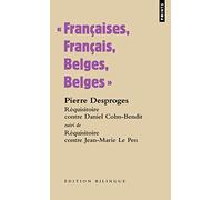 Françaises, Français, Belges, Belges: Réquisitoire contre Daniel Cohn-Bendit - Suivi de Réquisitoire contre Jean-Marie Le Pen (Points documents)