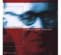 Francaix, J. - Jean Francaix Conducts Je