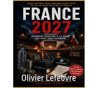 France 2027: Comment survivre à la crise qui peut tout changer