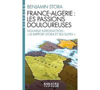 France-Algérie: Les passions douloureuses