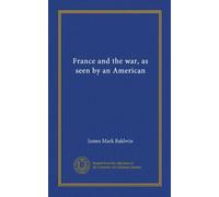 France and the war, as seen by an American
