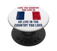 France Humor - Love The Country You Live in Funny Quote PopSockets PopGrip Adhesivo