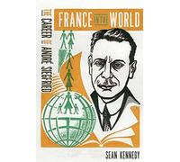 France in the World: The Career of André Siegfried