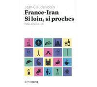 France-Iran: Si loin, si proches
