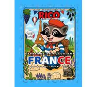 France - Livre de coloriage éducatif pour enfants (5-10 ans) | Les Voyages de Rico le Raton Laveur - Volume 2