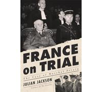 France on Trial: The Case of Marshal Pétain