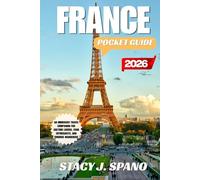 FRANCE POCKET GUIDE 2026: An Immersive Travel Companion for Culture Lovers, Food Enthusiasts, and Curious Wanderers