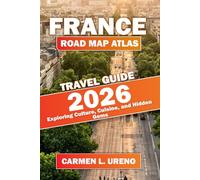 France road map atlas travel guide 2026: Exploring Culture, Cuisine, and Hidden Gems