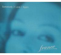 France - Somebody 2 Love