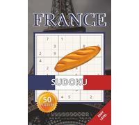 France Sudoku Book: 50 Easy 9×9 Puzzles Inspired by French Culture, Travel, Landmarks and Everyday Life | Travel Themed Relaxing Brain Games For Adults, Seniors and Teens (France Puzzle Collection)