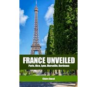 France Unveiled 2025-2026: Paris, Nice, Lyon, Marseille and Bordeaux