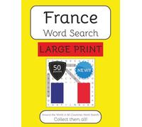 France Word Search Book - Large Print: Large Print Word Search With Easy To Read Text about France, Travel, Culture and More | 8.5x11 inches | 50 ... The World in 80 Countries Word Search Books)