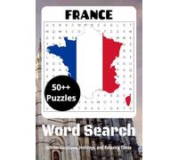 France Word Search Puzzle Book: Easy to Read Print | 6 x 9 inches, 144 pages | 70+ puzzles - Gift for Vacations, Holidays, and Relaxing Times
