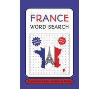France Word Search Puzzle Book: Word searches with easy to read print about France, Paris, French culture and more │ 6x9 inches, 110 pages │ 50+ puzzles … gift for vacations, holidays, and free times