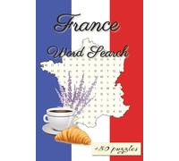 France Word Search: Word Search Puzzles with Easy to Read Print on Geography, Travel, Art, Culture, and More | 6x9 inches, 110 pages | 50+ Puzzles ... | Gift for Travel, Learning, and Fun