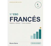 Francés 1 ESO: Cuaderno de Repaso desde Cero: Todo el curso unidad a unidad: gramática explicada en español, vocabulario con pronunciación y ejercicios con soluciones (Colección Hito)