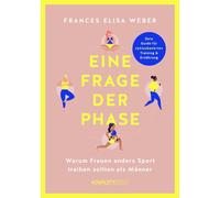Frances Elisa W Eine Frage der Phase: Warum Frauen anders Sport tr (Tapa blanda)