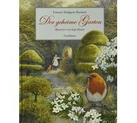 Frances H Burnett Inga Moore M Der geheime Garten: Aus d. Engl. v. M (Tapa dura)
